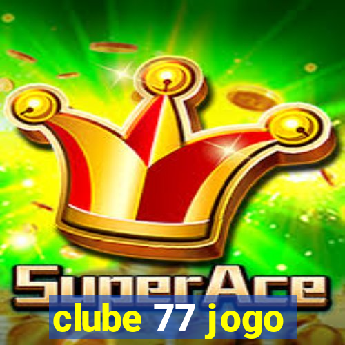 clube 77 jogo